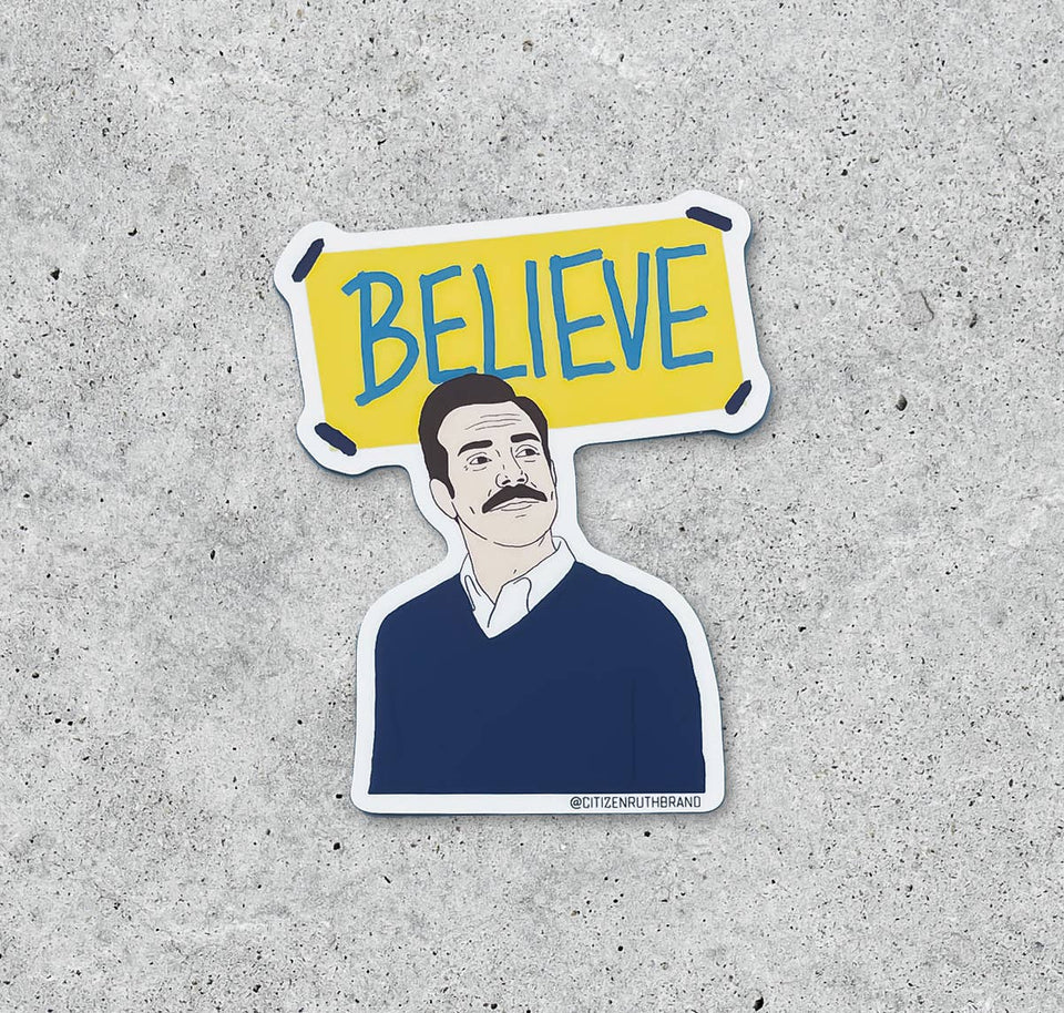 Ted Lasso Believe Sticker